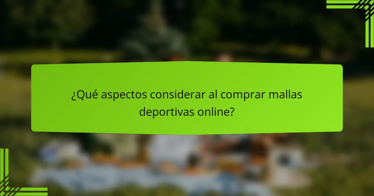 ¿Qué aspectos considerar al comprar mallas deportivas online?